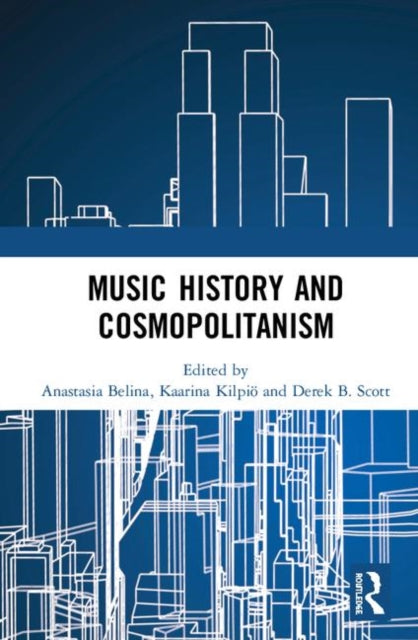 Book cover of: Music History and Cosmopolitanism. By: Anastasia Belina