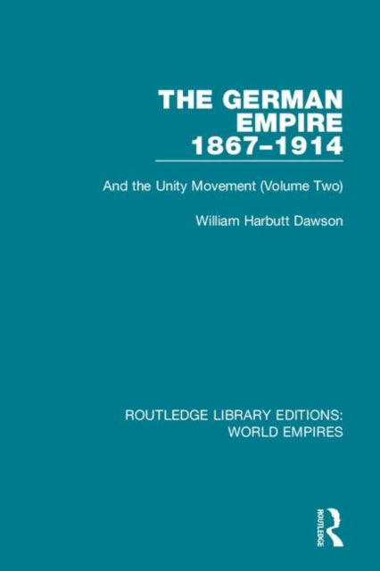 Book cover of: German Empire 1867-1914. By: William Harbutt Dawson