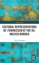 Book cover of: Cultural Representations of Feminicidio at the US-Mexico Border. By: Nuala Finnegan