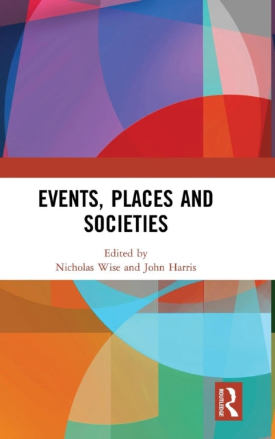 Book cover of: Events, Places and Societies. By: Nicholas Wise