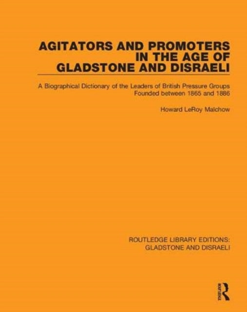 Book cover of: Agitators and Promoters in the Age of Gladstone and Disraeli. By: Howard Malchow