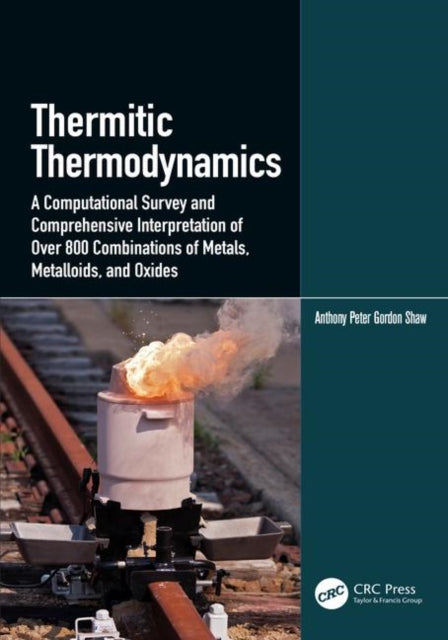 Book cover of: Thermitic Thermodynamics. By: Anthony Peter Gordon Shaw