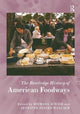 Book cover of: Routledge History of American Foodways. By: Michael D. Wise
