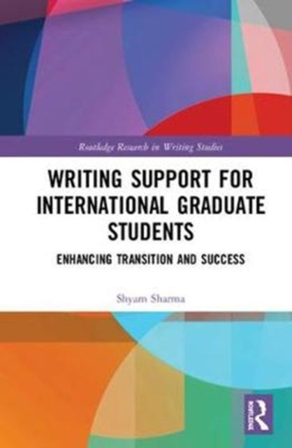 Book cover of: Writing Support for International Graduate Students. By: Shyam Sharma