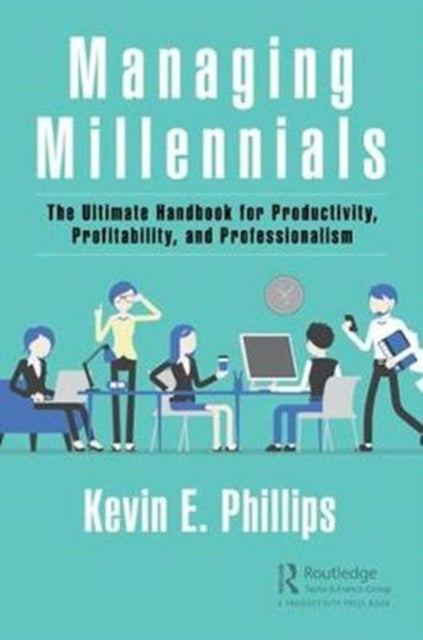 Book cover of: Managing Millennials. By: Kevin E. Phillips