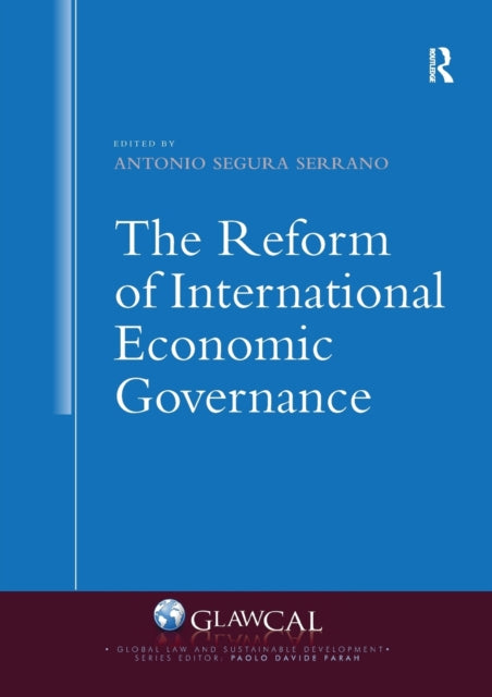 Book cover of: Reform of International Economic Governance. By: Antonio Segura-Serrano
