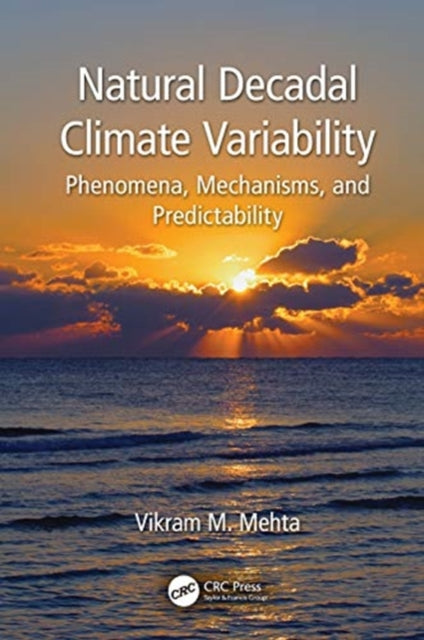 Book cover of: Natural Decadal Climate Variability. By: Vikram M. Mehta