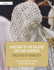 Book cover of: History of the Theatre Costume Business. By: Triffin Morris