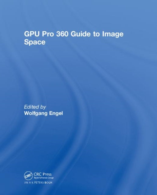 Book cover of: GPU Pro 360 Guide to Image Space. By: Wolfgang Engel