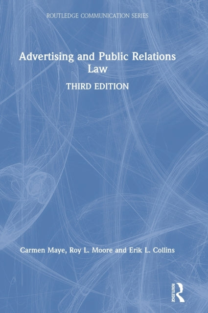 Book cover of: Advertising and Public Relations Law. By: Roy L. Moore
