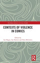 Book cover of: Contexts of Violence in Comics. By: Ian Hague