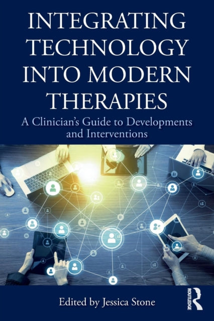 Book cover of: Integrating Technology into Modern Therapies. By: Jessica Stone