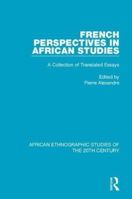 Book cover of: French Perspectives in African Studies. By: Pierre Alexandre