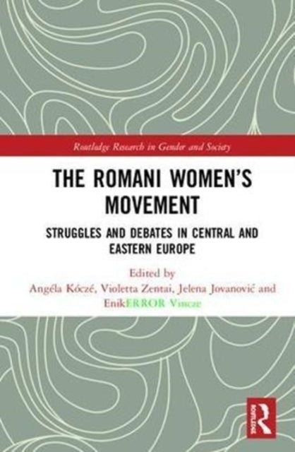 Book cover of: Romani Women’s Movement. By: Angéla Kóczé