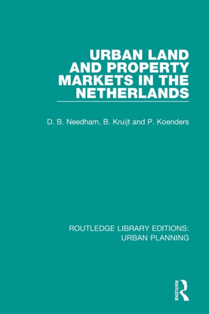 Book cover of: Urban Land and Property Markets in The Netherlands