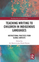 Book cover of: Teaching Writing to Children in Indigenous Languages