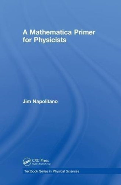 Book cover of: Mathematica Primer for Physicists. By: Jim Napolitano