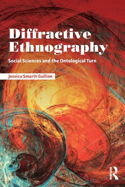 Book cover of: Diffractive Ethnography. By: Jessica Smartt Gullion