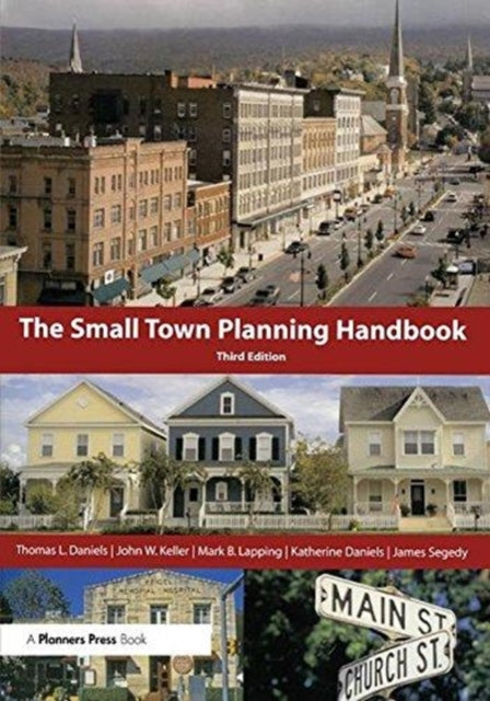 Book cover of: Small Town Planning Handbook, 3rd ed.. By: Thomas L. Daniels