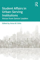 Book cover of: Student Affairs in Urban-Serving Institutions. By: Anna M. Ortiz