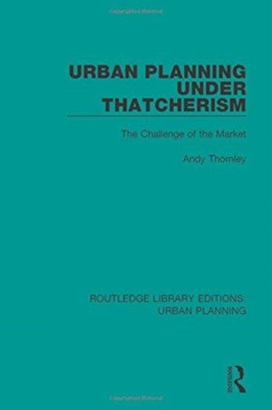 Urban Planning Under Thatcherism