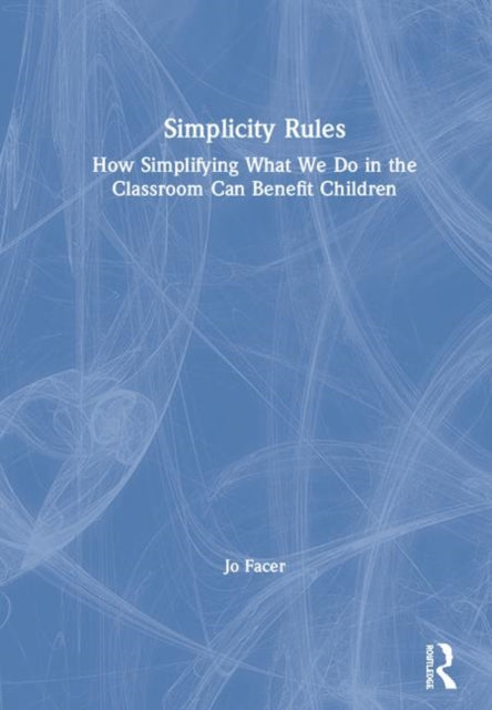 Book cover of: Simplicity Rules. By: Jo Facer
