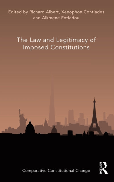 Book cover of: Law and Legitimacy of Imposed Constitutions. By: Richard Albert