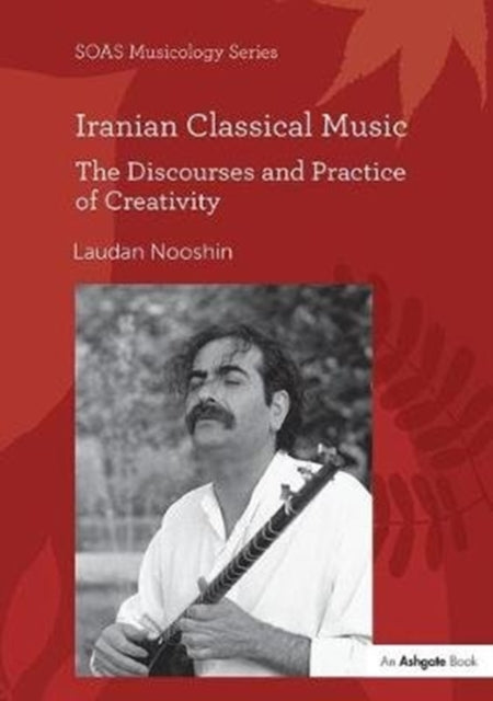 Book cover of: Iranian Classical Music. By: Laudan Nooshin