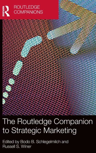 Book cover of: Routledge Companion to Strategic Marketing. By: Bodo B. Schlegelmilch