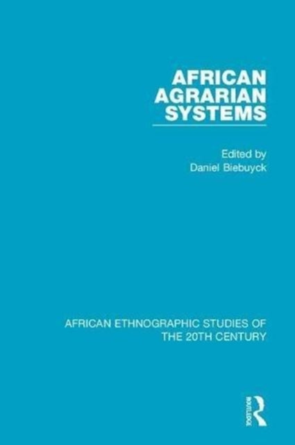 Book cover of: African Agrarian Systems. By: Daniel Biebuyck