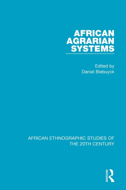 Book cover of: African Agrarian Systems. By: Daniel Biebuyck