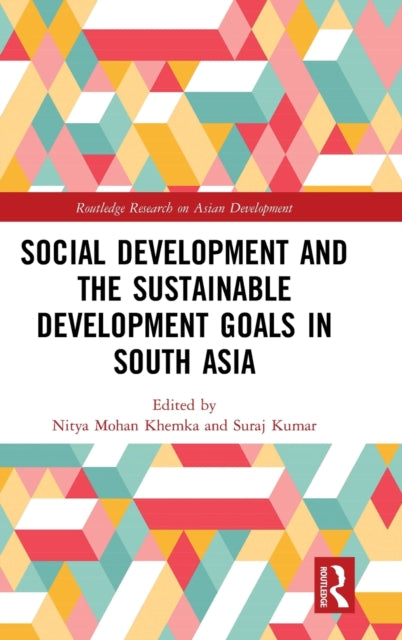 Book cover of: Social Development and the Sustainable Development Goals in South Asia. By: Nitya Khemka