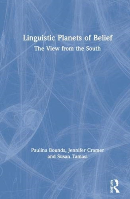 Book cover of: Linguistic Planets of Belief. By: Paulina Bounds