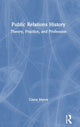 Book cover of: Public Relations History. By: Cayce Myers