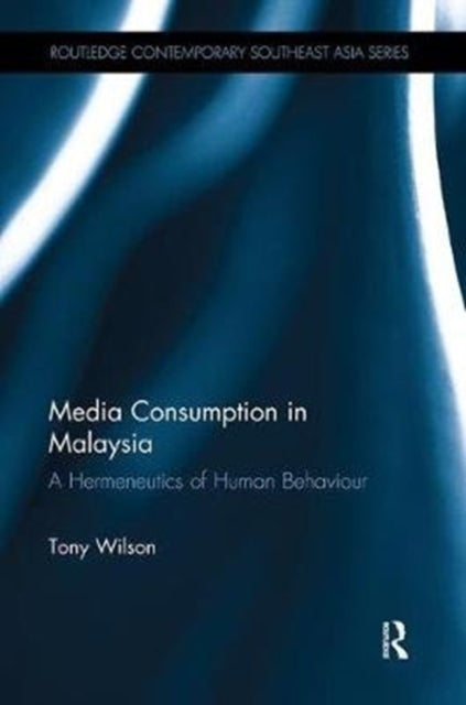 Book cover of: Media Consumption in Malaysia. By: Tony Wilson - undifferentiated