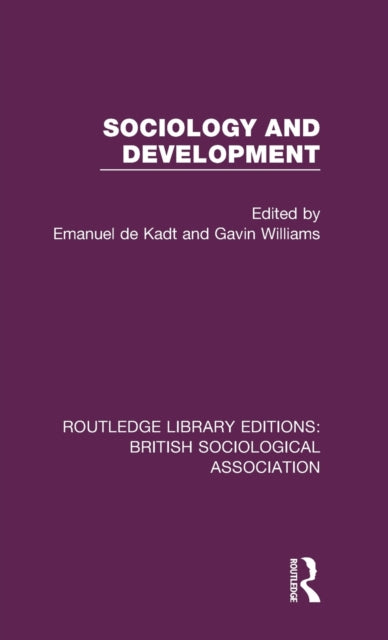Book cover of: Sociology and Development. By: Emanuel de Kadt