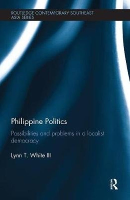 Book cover of: Philippine Politics. By: Lynn T. White III