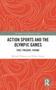 Book cover of: Action Sports and the Olympic Games. By: Belinda Wheaton
