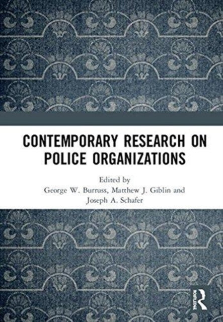 Book cover of: Contemporary Research on Police Organizations. By: George W. Burruss