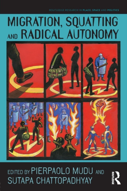Book cover of: Migration, Squatting and Radical Autonomy. By: Sutapa Chattopadhyay