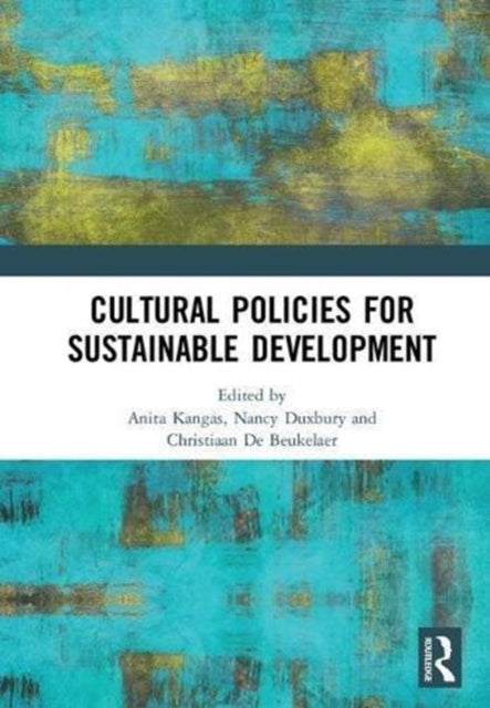Book cover of: Cultural Policies for Sustainable Development. By: Anita Kangas