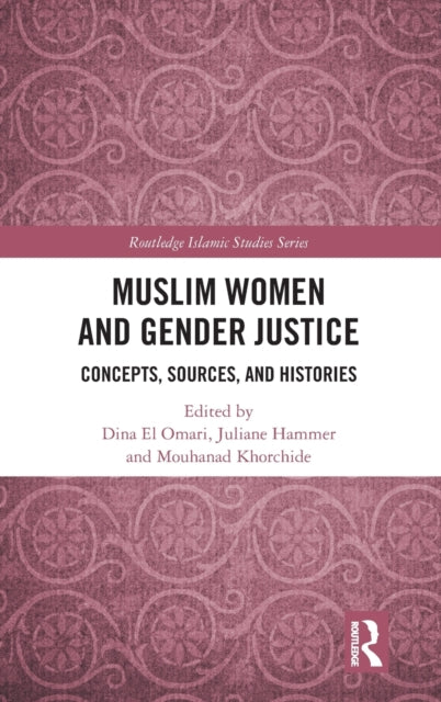 Book cover of: Muslim Women and Gender Justice. By: Dina El Omari