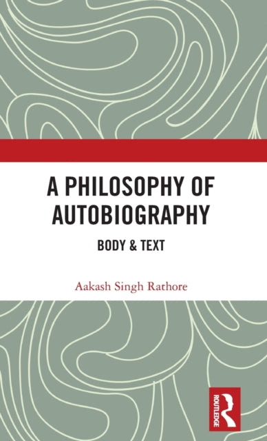 Book cover of: Philosophy of Autobiography. By: Aakash Singh Rathore