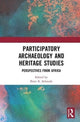 Book cover of: Participatory Archaeology and Heritage Studies. By: Peter R. Schmidt