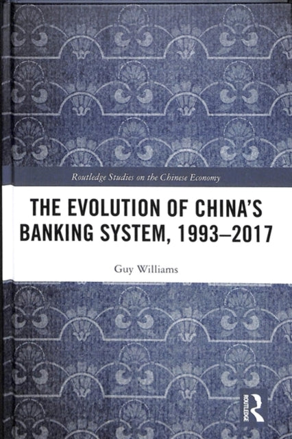 The Evolution of China's Banking System, 1993–2017