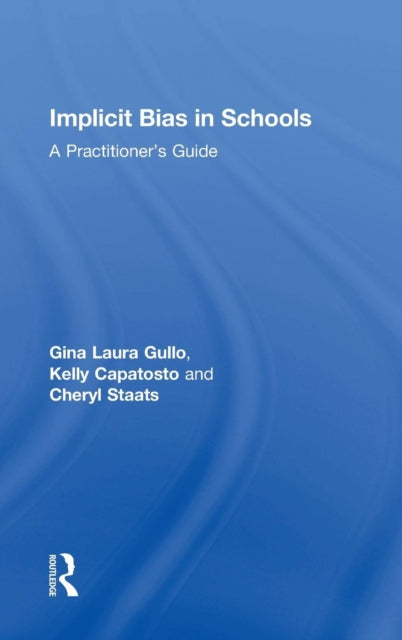Book cover of: Implicit Bias in Schools. By: Gina Laura Gullo