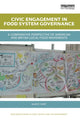 Book cover of: Civic Engagement in Food System Governance. By: Alan R. Hunt