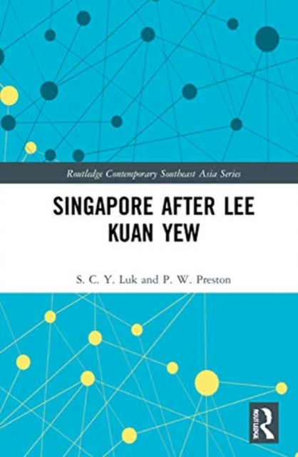 Book cover of: Singapore after Lee Kuan Yew. By: Sabrina Ching Yuen Luk