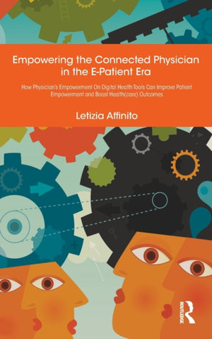 Empowering the Connected Physician in the E-Patient Era