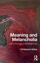 Book cover of: Meaning and Melancholia. By: Christopher Bollas